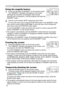 Page 20
20

Operating
Freezing the screen
1. Press the FREEZE button on the remote control.  
The “FREEZE” indication will appear on the screen, and 
the projector will enter the FREEZE mode.
To exit the  FREEZ
E mode and restore the screen to normal, 
press the FREEZE button again. 
● The projector automatically exits the FREEZE mode when the input signal 
changes, or when  one of the projector’s buttons or the remote control buttons 
of STANDBY/ON, SEARCH, RGB, VIDEO, BLANK, AUTO, ASPECT, VOLUME, 
MUTE,...