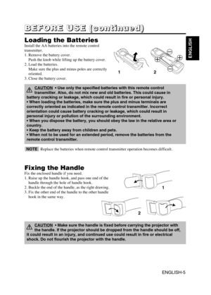 Page 6ENGLISH-5
B B B B
E E E E
F F F F
O O O O
R R R R
E E E E
       
U U U U
S S S S
E E E E
       
( ( ( (
c c c c
o o o o
n n n n
t t t t
i i i i
n n n n
u u u u
e e e e
d d d d
) ) ) )
ENGLISH
Loading the Batteries
Install the AA batteries into the remote control
transmitter.
1. Remove the battery cover.
Push the knob while lifting up the battery cover.
2. Load the batteries.
Make sure the plus and minus poles are correctly
oriented.
3. Close the battery cover.
12
Replace the batteries when remote...