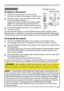 Page 17
7

1.Make sure that the power cord is firmly and 
correctly connected to the projector and the outlet.
Power on/off
Turning on the power
2.Remove the lens cover, and set the power switch 
to the ON position (marked “ I “).  
The power indicator will light up in steady orange 
(72). Then wait several seconds because the 
buttons may not function for these several seconds. 
3.Press the STANDBY/ON button on the projector or 
the remote control.
• Turn the power on/off in right order. Please power on...
