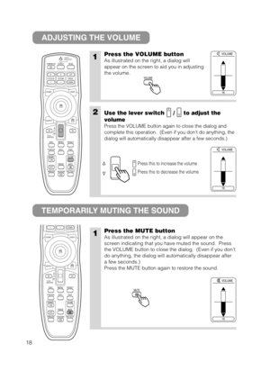 Page 191Press the VOLUME button
As illustrated on the right, a dialog will
appear on the screen to aid you in adjusting
the volume.
1Press the MUTE button
As illustrated on the right, a dialog will appear on the
screen indicating that you have muted the sound.  Press
the VOLUME button to close the dialog.  (Even if you dont
do anything, the dialog will automatically disappear after
a few seconds.)
Press the MUTE button again to restore the sound.
2Use the lever switch  /  to adjust the
volume
Press the VOLUME...