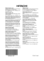 Page 55Printed in Japan*QR56241 *A
Hitachi America, Ltd.Computer Division 2000 Sierra Point Parkway,
MS760 Brisbane, CA 94005-1835
Tel: +1-800-225-1741  Fax: +1-650-244-7776
www.hitachi.com/lcd.
Hitachi Canada, Ltd.6740 Campobello Road, Mississauga, Ontario
L5N2L8, Canada
Tel: +1-905-821-4545  Fax: +1-905-821-1101
Hitachi Home Electronics (Europe), Ltd.Dukes Meadow, Millboard Road, Bourne End ,
Buckinghamshire SL8 5XF UK
Tel: +44-162-864-3000  Fax: +44-162-864-3400
Hitachi Home Electronics Europe Ltd426...