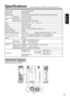 Page 3333
ENGLISH
Specifications
All dimensions shown in inches.•All specifications are subject to change without notice.
Dimension diagram
1.110.19.8
2.2
13.0 13.2
3.9
4.2
0.5
Product name Liquid crystal projector
Model name CP-X940W/E
Display system 3 sheets of liquid crystal panels, 3 primary color lights shutter system
Liquid crystal
panel2.3cm (0.9 inchs)
TFT active matrix
786,432 pixels (V768 X H1024)
Lens Zoom lens F=1.7 ~ 2.0       f=38 ~ 49
Lamp UHP lamp 150W
Speaker 1W+1W (stereo)
Power supply AC100 ~...