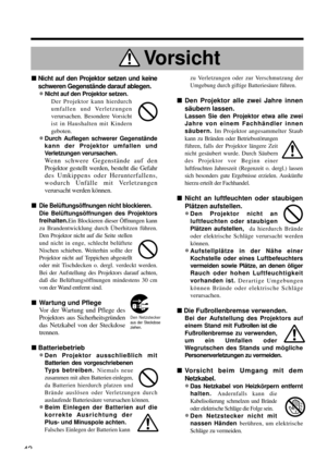 Page 4242
nNicht auf den Projektor setzen und keine
schweren Gegenstände darauf ablegen.
•Nicht auf den Projektor setzen. 
Der Projektor kann hierdurch
umfallen und Verletzungen
verursachen. Besondere Vorsicht
ist in Haushalten mit Kindern
geboten.
•Durch Auflegen schwerer Gegenstände
kann der Projektor umfallen und
Verletzungen verursachen.
Wenn schwere Gegenstände auf den
Projektor gestellt werden, besteht die Gefahr
des Umkippens oder Herunterfallens,
wodurch Unfälle mit Verletzungen
verursacht werden...