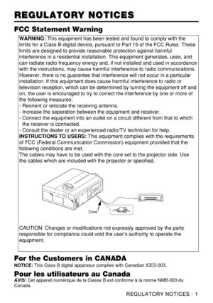 Page 38REGULATORY NOTICES - 1 REGULATORY NOTICES - 1
REGULATORY NOTICES REGULATORY NOTICES
WARNING:This equipment has been tested and found to comply with the
limits for a Class B digital device, pursuant to Part 15 of the FCC Rules. These
limits are designed to provide reasonable protection against harmful
interference in a residential installation. This equipment generates, uses, and
can radiate radio frequency energy and, if not installed and used in accordance
with the instructions, may cause harmful...