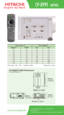 Page 2CP-X990/CP-X995 Dimensions(incl.protruding part)
289mm (11-3/8’’)350mm 
(13-3/4’’)
88mm
(3-7/16’’)
30.5mm (1-3/16’’)139mm 
(5-1/2’’)
CP-X995 series
For sales information, call 1.800.225.1741.
Printed 04/04
Specifications are subject to change without notification.www.hitachi.us/digitalmedia
Screen Size 4.3  Throw distance 
Diagonal*   Width* Min*  Max*  
40   32   55   73  
60   48   85   114  
80   64   114    151   
100   80    144   191  
120   96    176    231   
150   120    220    282  
200    160...