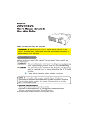 Page 11
Projector
CPX2/CPX6
User's Manual (detailed) 
Operating Guide
Thank you for purchasing this projector.
WARNING
SURGXFW%HVXUHWRUHDG