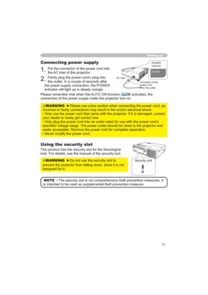 Page 1111
Setting up
Connecting power supply
3XWWKHFRQQHFWRURIWKHSRZHUFRUGLQWR
WKH$&LQOHWRIWKHSURMHFWRU
)LUPO\SOXJWKHSRZHUFRUG