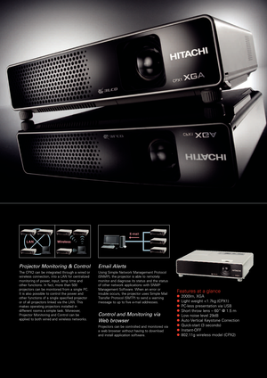 Page 3Projector Monitoring & Control
The CPX2 can be integrated through a wired or
wireless connection, into a LAN for centralized
monitoring of power, input, lamp time and
other functions. In fact, more than 500
projectors can be monitored from a single PC.
It is also possible to control the power and
other functions of a single specified projector
or of all projectors linked via the LAN. This
makes operating projectors installed in
different rooms a simple task. Moreover,
Projector Monitoring and Control can...