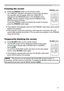 Page 2121
Operating
1.Press BLANK button on the remote control.  
The BLANK screen will be displayed instead of the screen 
of input signal. Please refer to BLANK item in SCREEN 
menu (
36).
To exit from the BLANK screen and return to the input signal 
screen, press BLANK button again. 
Temporarily blanking the screen
●    The projector automatically exits from the BLANK mode when 
some control buttons are pressed.
• The sound is not connected with the BLANK screen function. If 
necessary, set the volume or...