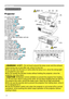 Page 4
4

Part names
Part names
Projector
(1)  Lamp cover (57) The lamp unit is inside.(2) Focus ring (16)(3) Zoom ring (16)(4) Control panel (5)(5) Speaker (32)(6) Elevator knobs (x 2) (16)(7) Elevator feet  (x 2) (16)(8) Lens (13, 60)(9) Lens cover (3)(10) Intake vents(11)   Filter cover (59) The air filter and intake vent are inside.(12) Exhaust vents(13) AC inlet (10)(14) VIDEO port (8)(15) S-VIDEO port (8)(16) Security slot (10)(17) COMPUTER IN1 port (8)(18) Shutdown switch (63)(19)...