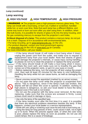 Page 4949
Maintenance
Lamp (continued)
Lamp warning
 HIGH VOLTAGE HIGH TEMPERATURE HIGH PRESSURE
WARNING
7KH
WFKHGKDQGOHG
IHUHQWOLIHWLPHDQG
DGGLWLRQZKHQ
WKHODPSKRXVLQJDQG
