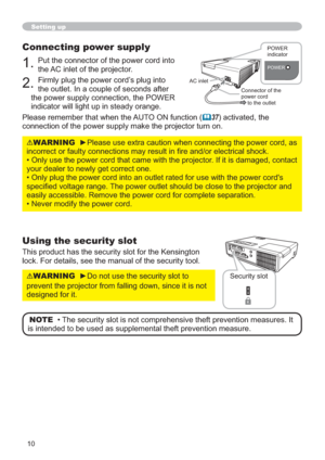 Page 1010
Setting up
Connecting power supply
3XWWKHFRQQHFWRURIWKHSRZHUFRUGLQWR
WKH$&LQOHWRIWKHSURMHFWRU
)LUPO\SOXJWKHSRZHUFRUG