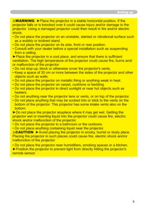 Page 189
Setting up
WARNING
GDPDJHWRWKH
SURMHFWRUQGRUHOHFWULF
VKRFN
‡DOVXUIDFHVXFK
DVDZREEO\RULQFOLQHGVWDQG
‡
‡VXVSHQGLQJ
IURPDFHLOLQJ
VXI¿FLHQW
YHQWLODWLRQ7KHKLJKWHPSHUDWXUHRIWKHSURMHFWRUFRXOGFDXVH¿UHEXUQVDQG
RUPDOIXQFWLRQRIWKHSURMHFWRU
‡
‡UDQGRWKHU
REMHFWVVXFKDVZDOOV
LQKHDW
‡
‡WVVXFKDV
KHDWHUV
‡WKHSURMHFWRU
‡HQWVRQWKH
ERWWRPRIWKHSURMHFWRU7KLVSURMHFWRUKDVVRPHLQWDNHYHQWVDOVRRQWKH
ERWWRP
LQJWKH
H¿UHHOHFWULF...