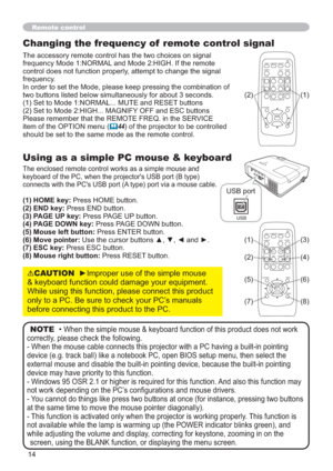 Page 2314
Using as a simple PC mouse & keyboard


FRQQHFWVZLWKWKH3&
V86%SRUW$W\SHSRUWYLDDPRXVHFDEOH
(1) HOME key:3UHVV+20(EXWWRQ
(2) END key:3UHVV(1EXWWRQ
(3) PAGE UP key:3UHVV3$*(83EXWWRQ
(4) PAGE DOWN key:3UHVV3$*(2:1EXWWRQ
(5) Mouse left button:3UHVV(17(5EXWWRQ
(6) Move pointer:8VHWKHFXUVRUEXWWRQVxz{DQGy
(7) ESC key:3UHVV(6&EXWWRQ
(8) Mouse right button:3UHVV5(6(7EXWWRQ
Changing the frequency of  remote control signal...