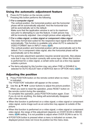 Page 2819
Adjusting the position

LVLQGLFDWHG


:KHQ\RXZDQWWRUHVHWWKHRSHUDWLRQSUHVV5(6(7EXWWRQRQ
WKHUHPRWHFRQWUROGXULQJWKHRSHUDWLRQ
7
HDU
DIWHUDIHZVHFRQGV
JQDORUFRPSRQHQW
WVLGHRIWKH
SLFWXUH
JQDORUFRPSRQHQW
LQ,0$*(
PHQX
	29
HHQWKH

Operating
Using the automatic adjustment feature
3UHVV$872EXWWRQRQWKHUHPRWHFRQWURO
3UHVVLQJWKLVEXWWRQSHUIRUPVWKHIROORZLQJ
€For a computer signal
DO
SKDVHZLOOEHDXWRPDWLFDOO\DGMXVWHG$QGWKHKRUL]RQWDOVL]H...