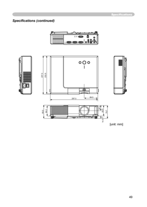 Page 49
49

Speciﬁcations
Speciﬁcations (continued)
[unit: mm]14.3
79.780.064.265.432.2
237.4232.8
297.084.5 