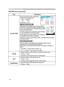 Page 34
34

Multifunctional settings
PICTURE menu (continued)
ItemDescription
COLOR TEMP
Using the buttons ▲/▼ switches the  mode of color temperature.
   HIGH  MIDDLE
                      
CUSTOM  LOW
Selecting the CUSTOM and then pressing the  button ► or the ENTER button displays a dialog  
to aid you in adjusting the OFFSET and/or GAIN  
of the CUSTOM mode.
OFFSET adjustments change the color intensity 
 on the whole tones of the test pattern.
GAIN adjustments mainly affect color intensity on 
 the...