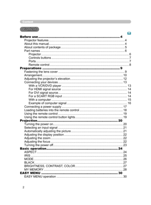 Page 13
2

Content
Content 
Before use ................................................................................4
Projector features .........................................................................................4
About this manual  .........................................................................................4
About contents of package  ...........................................................................5
Part names...