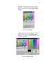 Page 561 - 37 
Click Select.    The dialog box shown in Fig. 1-36 is then 
presented.    A basic color or custom color is selectable.     
If there is no basic color you want, click Define Custom 
Colors (D).   
 
 
 
Fig. 1-36  Color Setting 
 
 
The dialog box shown in Fig. 1-37 will appear.    Select hue, 
saturation, luminance, etc. and click Add to Custom 
Colors (A).    Your color is then added to the custom colors.   
So select it and click OK.  
 
 
 
Fig. 1-37    Addition of Color 
1.8  