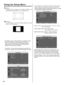 Page 16  
UsingtheSetupMenu 
_1Cinema 
Stretchesthe4:3aspectratioimageverticallyand 
horizontallytofillthescreenat1.33:1.50aspectratio. 
ODottodot 
usethefunctiontoseethefullimagewithoutanycutoff, 
whenTVisinVGAsource. 
PCStandby-Thisisagoodfunctionforacomputermonitor. 
WhenPCStandbyison,thecomputerwillcontrolthe 
screenonoroff.Forexample,ifthecomputerisinsleep 
mode,thescreenwillbeswitchedoff.Ifthecomputeris 
activated,thescreenalsoisactivated. 
•TimeSetup-Youcansetuptheexacttimebyyourself.You...