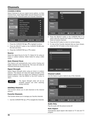 Page 366
&		
%
5-0
7-0
9-0
11-0
MOVE SELECT
SELRETURN EXITEXIT
Channels Video
Audio
Setup
Photos
Manage your Favorite Channels.
|	 Z	 	 $JxJQ*	 	 	 	 Q!$!	 Z