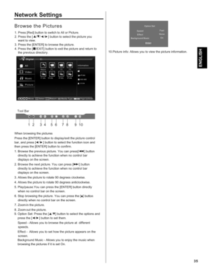 Page 359. Option Set: Press the [/] button to select the options and 
		
\b


\f\

	


\b
$
Speed - Allows you to browse the picture at  different speeds.
Effect -  Allows you to set how the picture appears on the  screen.
Background Music - Allows you to enjoy the music when  browsing the pictures if it is set On. 10.Picture info: Allows you to view the picture information. 
Speed
Effect
Background Music Fast
None On
Option Set
Enter
Network Settings
Browse the Pictures
1. Press [Red]...