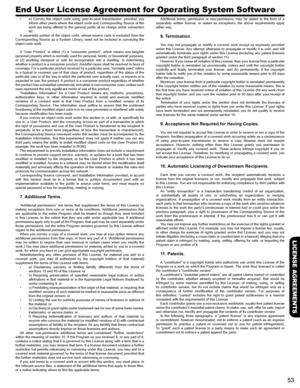 Page 5353
LICENSE AGREEMENTS
End User License Agreement for Operating System Software
e)  Convey  the  object  code  using  peer-to-peer  transmission,  provided  you • inform other peers where the object code and Corresponding Source of the work  are  being  offered  to  the  general  public  at  no  charge  under  subsection 6d.A  separable  portion  of  the  object  code,  whose  source  code  is  excluded  from  the Corresponding  Source  as  a  System  Library,  need  not  be  included  in  conveying  the...