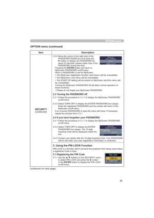 Page 4949
OPTION menu
OPTION menu (continued)
Item Description
6(&85,7<
FRQWLQXHG
0RYHWKHFXUVRUWRWKHULJKWVLGHRIWKH
3$66:25$*$,1ER[DQGSUHVVWKH
yEXWWRQWRGLVSOD\WKH3$66:25IRU
DERXWVHFRQGVSOHDVHPDNHQRWHRIWKH
3$66:25GXULQJWKLVWLPH
3UHVVLQJWKH(17(5EXWWRQZLOOUHWXUQWR
0\6FUHHQ3$66:25RQRIIPHQX
:KHQD3$66:25LVVHWIRU0\6FUHHQ
‡OH
‡7KH0\6FUHHQ/RFNPHQXZLOOEHXQDYDLODEOH
‡7KH67$5783LOO
EHXQDYDLODEOH...