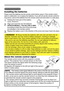 Page 13
3

Remote control
Remote control
About the remote control signal
The remote control works with the projector’s remote 
sensor. This projector has a remote sensor on the front.
The sensor senses the signal within the following range 
when the sensor is active:
60 degrees (30 degrees to the left and right of the sensor) 
within 3 meters about.
Installing the batteries
Please insert the batteries into the remote control before using it. If the remote control 
starts to malfunction, try to replace the...