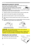 Page 18
8

Operating
Adjusting the projector's elevator
When the place to put the projector is slightly uneven to the left or right, use the 
elevator feet to place the projector horizontally. 
Using the feet can also tilt the projector in order to project at 
a suitable angle to the screen, elevating the front side of the 
projector within 10 degrees.
This projector has 2 elevator feet and 2 elevator buttons. An elevator foot is adjustable 
while pushing the elevator button on the same side as it....