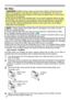 Page 44
44

If  the  air  filter  becomes  clogged  by  dust  or  the  like,  internal  temperatures  rise  and  could cause a fire, a burn and/or malfunction to the projector. When the indicators or a message prompts you to clean the air filter, clean the air filter as soon as possible.Please check and clean the air filter periodically, even if there is no message.Please replace the air filter when it is damaged or too soiled. Preparation of a new air filter is recommended.To prepare a new air filter, contact...