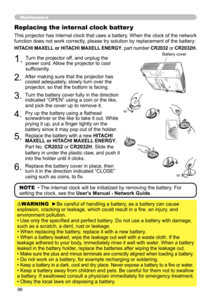 Page 9696
Maintenance
WARNING  ►Be careful of handling a battery, as a battery can cause 
explosion, cracking or leakage, which could result in a fire, an injury , and 
environment pollution.
• Use only the specified and perfect battery. Do not use a battery with damage, 
such as a scratch, a dent, rust or leakage.
• When replacing the battery, replace it with a new battery.
• 
When a battery leaked, wipe the leakage out well with a waste cloth. If the 
leakage adhered to your body, immediately rinse it well...