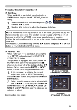 Page 3333
Operating
   PERFECT FIT: 
When PERFECT FIT is pointed at, pressing the 
► or ENTER button displays the KEYSTONE_
PERFECT FIT dialog.
This projector is equipped with a test pattern for 
PERFECT FIT. Select the test pattern icon 
 
shown in the lower left of the dialog with the ◄/▼ 
buttons. When you press the ENTER or INPUT 
button, the test pattern appears or disappears.
1.  If it is necessary to initialize the current 
adjustment, point at RESET in the dialog 
with the RESET button, and press the...