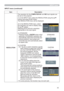 Page 3535
INPUT menu
INPUT menu (continued)
Item Description
RESOLUTIONThe resolution for the COMPUTER IN1 and IN2 input signals can 
be set on this projector.
(1) In the INPUT menu select the RESOLUTION using the ▲/▼ 
buttons and press the ► button.
The RESOLUTION menu will be displayed.
(2) In the RESOLUTION menu, select 
the resolution you wish to display using 
the ▲/▼ buttons. 
Selecting AUTO will set a resolution 
appropriate to the input signal.
(3) STANDARD
Pressing the ► or ENTER button when 
selecting...