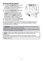 Page 11012
Turning off  the power
1.Press the STANDBY/ON button on the 
projector or the remote control.
The message “Power off?” will appear on 
the screen for about 5 seconds.
2.Press the STANDBY/ON button again 
while the message appears.
The projector lamp will go off, and the 
POWER indicator will begin blinking in 
orange. Then the POWER indicator will 
stop blinking and light in steady orange 
when the lamp cooling is complete.
3.Attach the lens cover, after the POWER
indicator turns in steady orange.
Do...