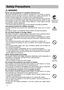 Page 32
 Safety Precautions
WARNING
Never use the projector if a problem should occur.Abnormal operations such as smoke, strange odor, no image, no sound,
excessive sound, damaged casing or elements or cables, penetration of
liquids or foreign matter, etc. can cause a fire or electrical shock.
In such case, immediately turn off the power switch and then disconnect the
power plug from the power outlet. After making sure that the smoke or odor
has stopped, contact your dealer. Never attempt to make repairs...