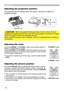 Page 2020
VIDEODOC.CAMERA
KEYSTONE
ASPECTSEARCH
BLANK
MUTE
MY BUTTON
POSITION
12
ESC ENTERMENURESET
COMPUTER
MY SOURCE/AUTO
MAGNIFYVOLUME
o
ONOFF
9×
FREEZE
      FOCUS                             D-ZOOM-           +           -            
+
VIDEODOC.CAMERA
KEYSTONE
ASPECTSEARCH
BLANK
MUTE
MY BUTTON
POSITION
12
ESC ENTERMENURESET
COMPUTER
MY SOURCE/AUTO
MAGNIFYVOLUME
o
ONOFF
9×
FREEZE
      FOCUS                             D-ZOOM-           +           -            
+
Operating
►Do not lengthen the elevator...