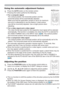 Page 1919
Operating
1.Press the POSITION button on the remote control while no 
menu is on screen, to display the D-SHIFT dialog on screen.
Adjusting the position
2.Use the ▲, ▼, ◄ and ► buttons to adjust the picture position.
Press the POSITION button again to ﬁnish this operation.
●  This is a function to shift the position of the shrunken picture by the D-ZOOM 
function.
●  When an OSD (On Screen Display) menu is displayed, this operation moves 
the position of the OSD menu, but the picture position is not...