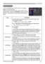 Page 2929
IMAGE menu
IMAGE menu
From the IMAGE menu, items shown in the table 
below can be performed.
Select an item using the ▲/▼ cursor buttons, and 
press the ► cursor (or the ENTER) button to execute 
the item. Then perform it according to the following 
table.
Item Description
ASPECTUsing the ▲/▼ cursor buttons switches the mode for aspect ratio. 
For a computer signal
NORMAL 
 4:3 
 16:9 
 16:10 

 NATIVE
          
For a video signal, s-video signal or component video signal
4:3 
 16:9 
 16:10 
...