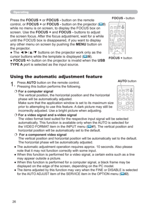 Page 2626
VIDEODOC.CAMERA
KEYSTONE
ASPECT
SEARCH
BLANK
MUTE
MY BUTTON
POSITIONMENU
COMPUTERMY SOURCE/
AUTO
MAGNIFYPAGE
DOWN
ON
OFF
FREEZEUP
o
9×VOLUME

FOCUS
D-ZOOM
Operating
1.
Press AUTO button on the remote control.  
Pressing this button performs the following.
Using the automatic adjustment feature
  For a computer signal 
The vertical position, the horizontal position and the horizontal 
phase will be automatically adjusted.  
Make sure that the application window is set to its maximum size 
prior...