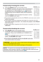 Page 2929
Operating
1.Press BLANK button on the remote control.  
The BLANK screen will be displayed instead of the screen of 
input signal. Please refer to BLANK item in SCREEN menu 
(
52).
To exit from the BLANK screen and return to the input signal 
screen, press BLANK button again. 
Temporarily blanking the screen
●  The projector automatically exits from the BLANK mode when 
some control buttons are pressed.
• The sound is not connected with the BLANK screen function. If 
necessary, set the volume or mute...