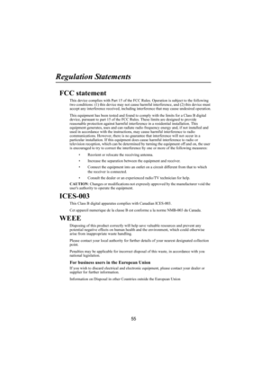 Page 5655
Regulation Statements
FCC statement
This device complies with Part 15 of the FCC Rules. Operation is subject to the following 
two conditions: (1) this device may not cause harmful interference, and (2) this device must 
accept any interference received, including interference that may cause undesired operation.
This equipment has been tested and found to comply with the limits for a Class B digital 
device, pursuant to part 15 of the FCC Rules. These limits are designed to provide 
reasonable...