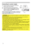 Page 1616
Connecting to a power supply
1.Put the connector of the power cord into the 
AC (AC inlet) of the projector.
2.Firmly plug the power cord’s plug into the 
outlet. In a couple of seconds after the power 
supply connection, the POWER indicator will 
light up in steady orange.
►Do not connect the projector to a power supply while no lens 
unit is attached to it.
►Please use extra caution when connecting the power cord, as incorrect or 
faulty connections may result in fi re and/or electrical shock.
• Do...