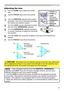 Page 2727
Operating
NOTE
Adjusting the lens 
1. 
Use the ZOOM ring to adjust the screen 
size.
2. 
Use the FOCUS ring to focus the picture.
3. 
Turn the VERTICAL adjuster fully counter 
clockwise. Then turn it clockwise and adjust 
the vertical lens position upward.
4. 
Turn the LOCK counter clockwise to loosen 
the lock of the HORIZONTAL adjuster.
5. 
Turn the HORIZONTAL adjuster clockwise 
or counter clockwise to adjust the horizontal 
lens position.
LOCK
FOCUS ring
ZOOM  ring
LOCK 
(Horizontal
adjuster...