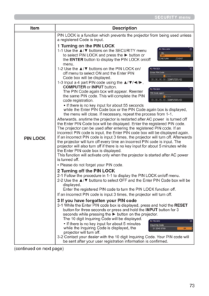 Page 73
SECURITY menu
Item Description
PIN LOCK
XVHGXQOHVV
DUHJLVWHUHG&RGHLVLQSXW
1 Turning on the PIN LOCK8VHWKHxzEXWWRQVRQWKH6(&85,7