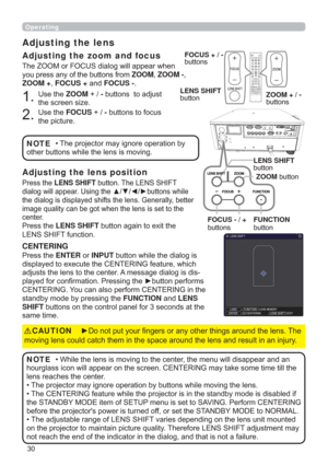 Page 30
7KH=220RU)2&86GLDORJZLOODSSHDUZKHQ
\RXSUHVVDQ\RIWKHEXWWRQVIURPZOOMZOOM -
ZOOM +FOCUS +DQGFOCUS -
8VHWKHZOOM/ -EXWWRQVWRDGMXVW
WKHVFUHHQVL]H
8VHWKHFOCUS-EXWWRQVWRIRFXV
WKHSLFWXUH
Adjusting the lens 
Adjusting the zoom and focus
