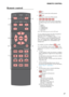 Page 2727 REMOTE CONTROL
Remote control
 
2
32
41
5
INPUT
ASPECT
RATIO
AUTO IMAGE
PAUSE TEXT MENU
SHARPN
PHASE COLOR TINT
ADDRESS SWAP PIP
1
3
4            
6
72
5
1.  ON 
This button is used to turn on the projector.
2. 
 OFF 
This button is used to turn off the projector.
3. 
12345 
These buttons on the remote control are the hotkeys 
for different image source. By factory default, these 
are:  
1 = HDMI 1 
2 = RGB D-15 
3 = COMPONENT2 
4 = COMPONENT1 
5 = Stereo DVI
Note: These buttons may not work at PIP...