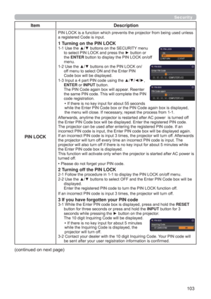 Page 103
Security
Item Description
PIN LOCK
XVHGXQOHVV
DUHJLVWHUHG&RGHLVLQSXW
1 Turning on the PIN LOCK
8VHWKHxzEXWWRQVRQWKH6(&85,7