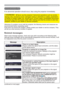 Page 103
Troubleshooting
7URXEOHVKRRWLQJ
,IDQDEQRUPDORSHUDWLRQVKRXOGRFFXUVWRSXVLQJWKHSURMHFWRULPPHGLDWHO\
2WKHUZLVHLIDSUREOHPRFFXUVZLWKWKHSURMHFWRUWKHIROORZLQJFKHFNVDQGPHDVXUHVDUH
UHFRPPHQGHGEHIRUHUHTXHVWLQJUHSDLU
URUVHUYLFHFRPSDQ\7KH\
ZLOOWHOO\RXZKDWZDUUDQW\FRQGLWLRQLVDSSOLHG
y
VWUDQJHRGRUH[FHVVLYHVRXQGGDPDJHGFDVLQJRUHOHPHQWVRUFDEOHVSHQHWUDWLRQ
RIOLTXLGVRUIRUHLJQPDWWHUHWFVKRXOGRFFXU,QVXFKFDVHVLPPHGLDWHO\GLVFRQQHFW...