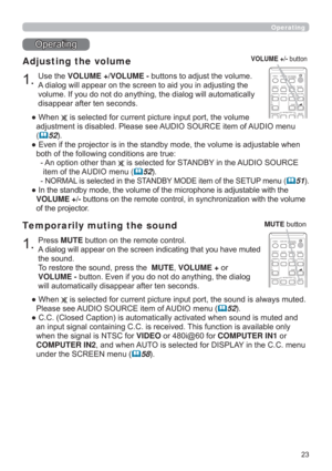 Page 23
2SHUDWLQJ

Adjusting the volume
8VHWKHVOLUME +VOLUME -EXWWRQVWRDGMXVWWKHYROXPH
$GLDORJZLOODSSHDURQWKHVFUHHQWRDLG\RXLQDGMXVWLQJWKH
\
GLVDSSHDUDIWHUWHQVHFRQGV
”:KHQ

DGMXVWPHQWLVGLVDEOHG3OHDVHVHH$8,26285&(LWHPRI$8,2PHQX
(
52
”XVWDEOHZKHQ
ERWKRIWKHIROORZLQJFRQGLWLRQVDUHWUXH
$QRSWLRQRWKHUWKDQ
LVVHOHFWHGIRU67$1%